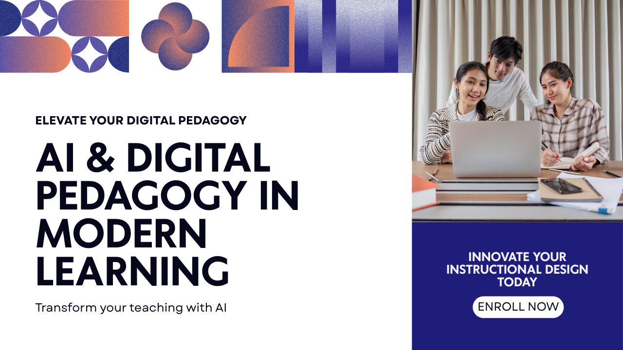 Advanced Digital Pedagogy & AI integration in Education